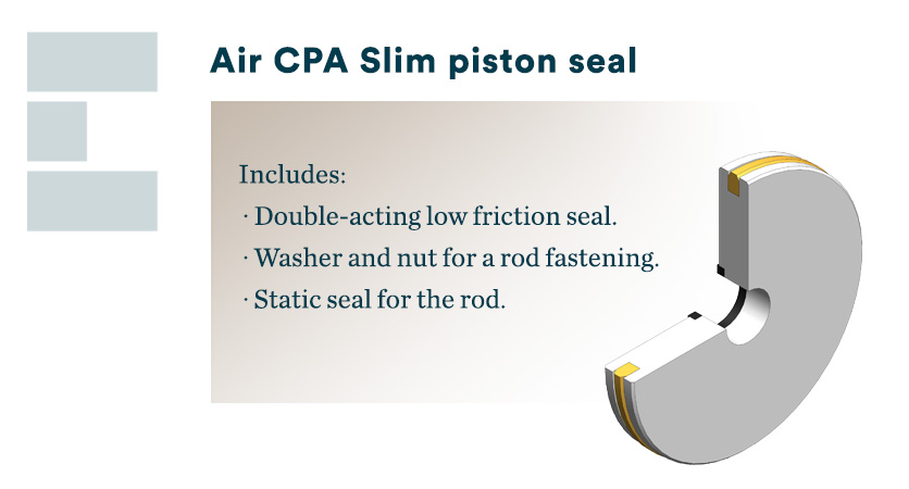 Air CPA Slim piston seal features