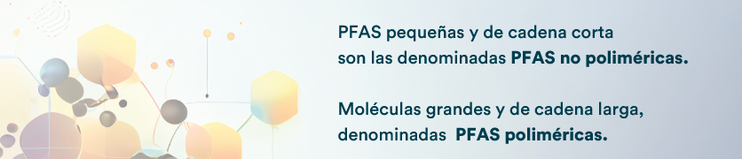 Diferencia entre PFAS poliméricas y PFAS no poliméricas