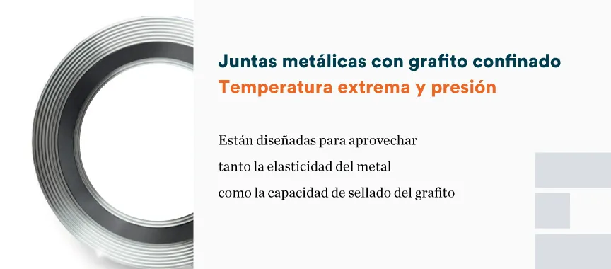 untas metálicas con grafito confinado para temperatura extrema y presión